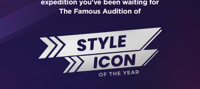 Auditions for Style Icon of The Year 2022